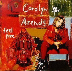 ARENDS,CAROLYN/FEEL FREE